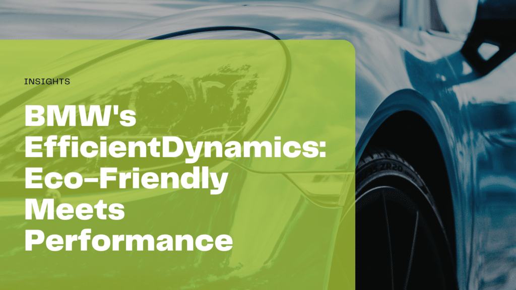 Stedmans Garage Insights located in Worthing Understanding BMW's EfficientDynamics: Eco-Friendly Meets Performance