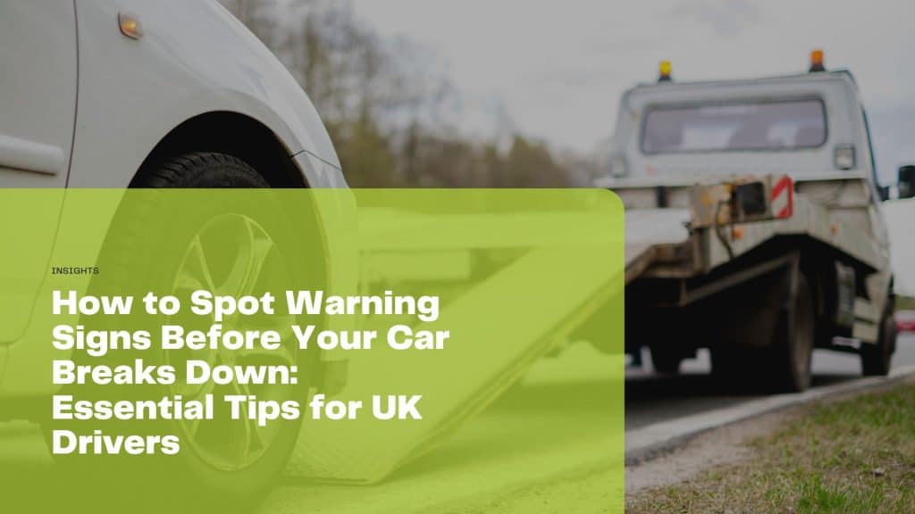 Learn how to spot car breakdown signs and perform preventative maintenance for a reliable vehicle. Essential tips for UK drivers to avoid costly repairs.