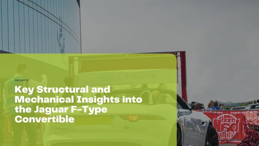 Explore essential structural and mechanical insights into the Jaguar F-Type Convertible to enhance your appreciation of this iconic sports car.