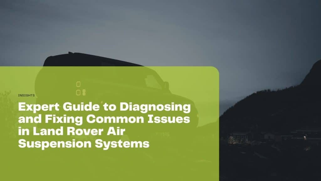 Learn to diagnose and fix common issues in Land Rover air suspension systems with our expert guide for UK owners