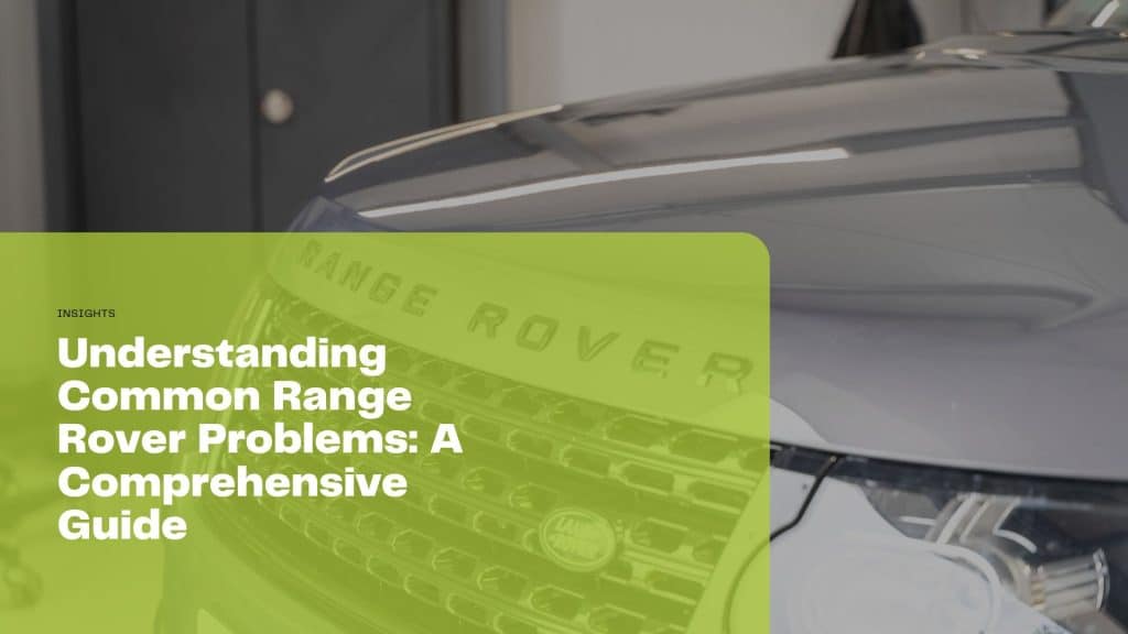 Discover common Range Rover problems, including transmission issues and electrical faults, in this comprehensive guide tailored for UK owners.